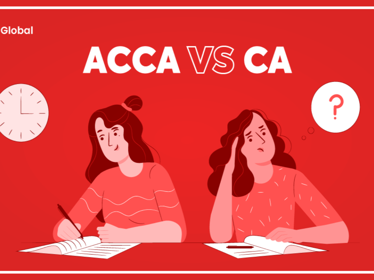 Acca Vs Ca Is Acca Better Than Ca A Detailed Comparison