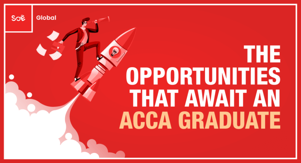 The Opportunities that Await an ACCA Graduate