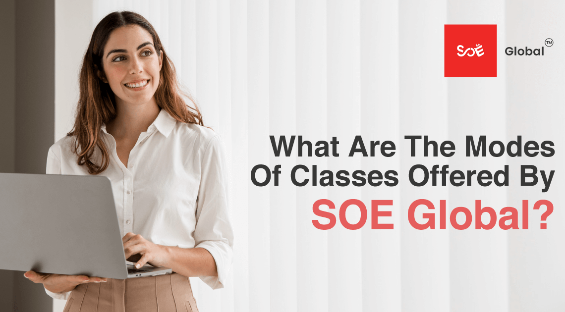 What Are The Modes Of Classes Offered By SOE Global?