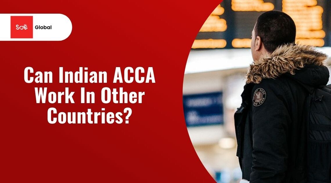 Can Indian ACCA Work In Other Countries