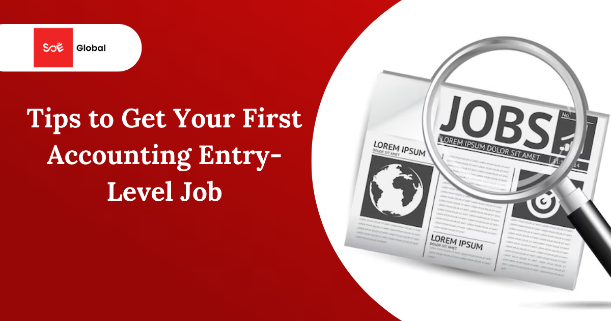 Tips to Get Your First Accounting Entry-Level Job