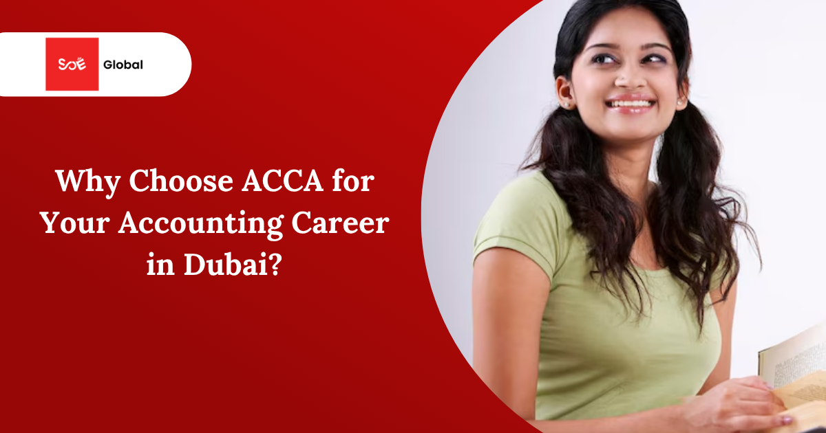 Why Choose ACCA for Your Accounting Career in Dubai