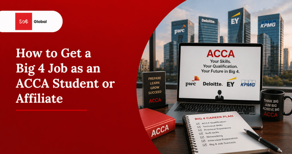 How to Get a Big 4 Job as an ACCA Student or Affiliate